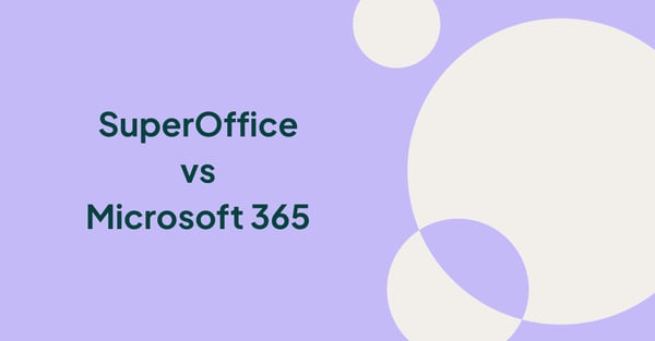 SuperOffice CRM vs. Microsoft Dynamics 365: Hvilket er det riktige valget for europeiske B2B-team?
